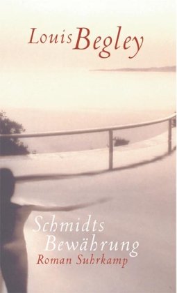 Schmidts Bewährung. Roman Schmidts Bewährung. Roman von Suhrkamp