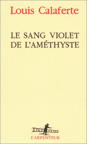 Le sang violet de l'améthyste (Arpenteur) von Editions Gallimard