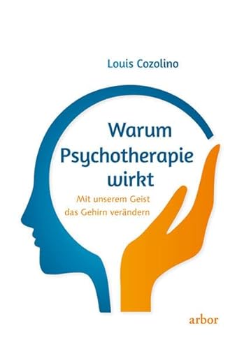 Warum Psychotherapie wirkt: Mit unserem Geist das Gehirn verändern