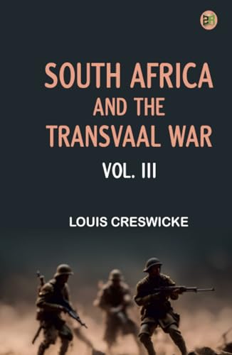 South Africa and the Transvaal War Vol. III von Zinc Read