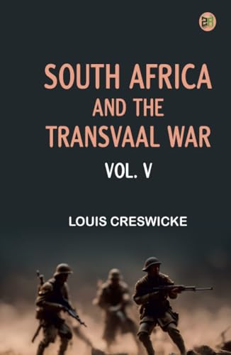 South Africa and the Transvaal War Vol. V von Zinc Read