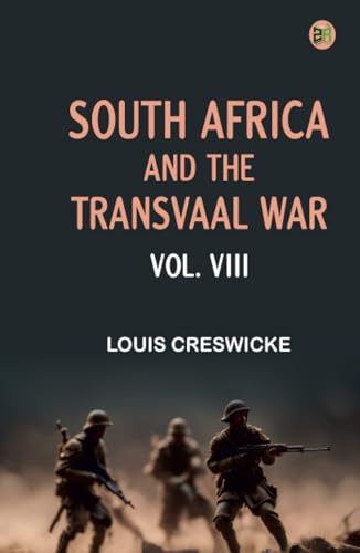 South Africa and the Transvaal War Vol. VIII von Zinc Read