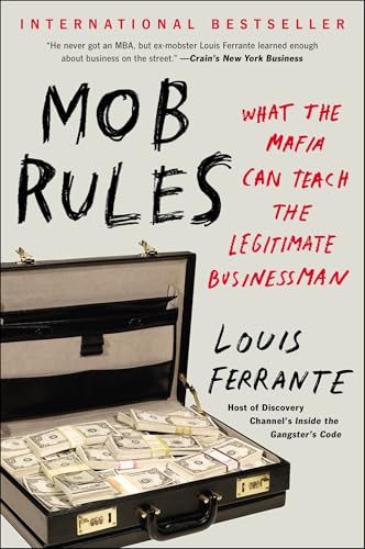 Mob Rules: What the Mafia Can Teach the Legitimate Businessman von Penguin