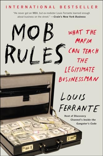 Mob Rules: What the Mafia Can Teach the Legitimate Businessman
