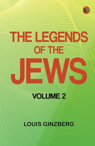 The Legends of the Jews -- Volume 2 von Zinc Read