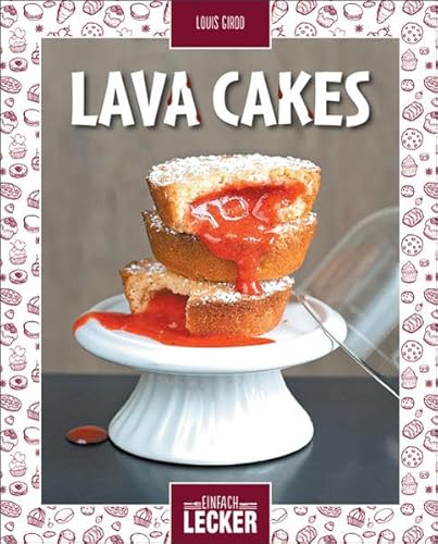 Einfach lecker: Lava Cakes