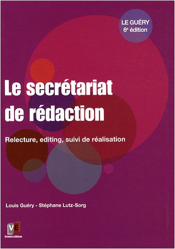 Le secrétariat de rédaction : Relecture, editing, suivi de réalisation von Editions Victoires
