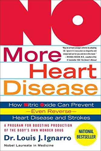 No More Heart Disease: How Nitric Oxide Can Prevent---Even Reverse---Heart Disease And Stroke