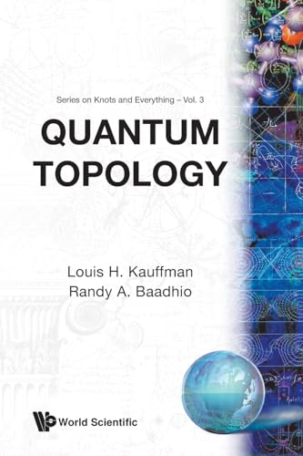 QUANTUM TOPOLOGY (V3) (Knots and Everything, Band 3) von World Scientific Publishing Company