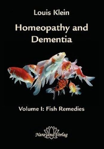Homeopathy and Dementia Volume 1: Fish Remedies
