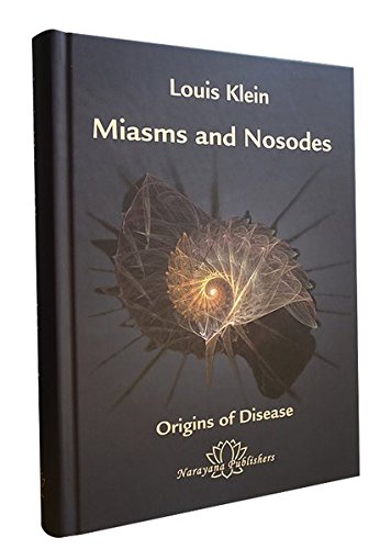 Miasms and Nosodes: The Origins of Diseases- Volume 1 von Narayana