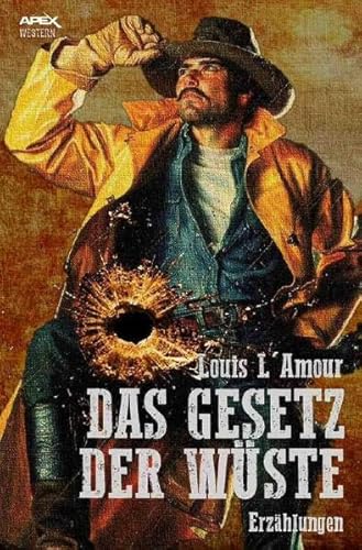 DAS GESETZ DER WÜSTE: Erzählungen DAS GESETZ DER WÜSTE: Erzählungen