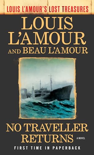 No Traveller Returns (Louis L'Amour's Lost Treasures): A Novel von Bantam