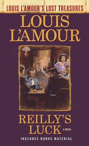 Reilly's Luck (Louis L'Amour's Lost Treasures): A Novel von Bantam Books