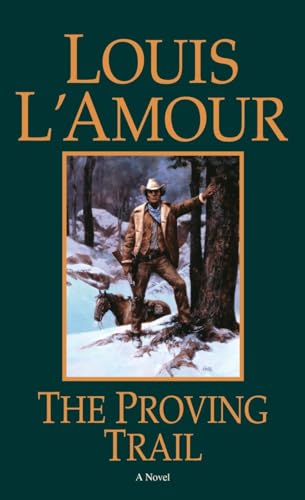 The Proving Trail: A Novel The Proving Trail: A Novel
