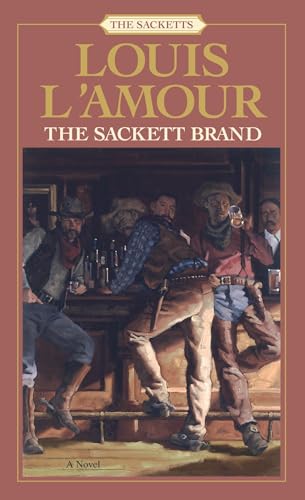The Sackett Brand: The Sacketts: A Novel The Sackett Brand: The Sacketts: A Novel von Bantam