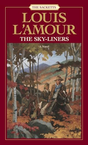 The Sacketts: The Sky-Liners: A Novel