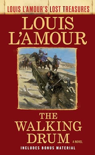 The Walking Drum (Louis L'Amour's Lost Treasures): A Novel von Bantam Books