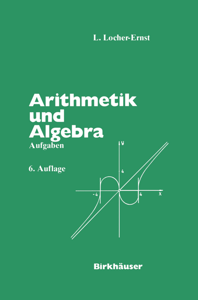 Arithmetik und Algebra von Birkhäuser Basel