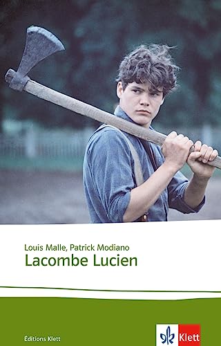 Lacombe Lucien: Texte et documents. Französische Lektüre für das 4. Lernjahr, Oberstufe. Originaltext mit Annotationen (Éditions Klett)