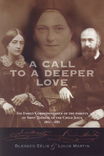 A Call to a Deeper Love: The Family Correspondence of the Parents of Saint Therese of the Child Jesus (1864-1885) von Brand: Alba House