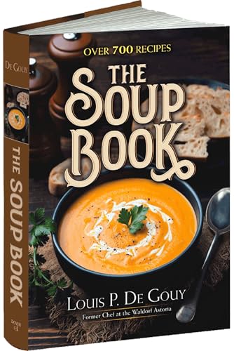 The Soup Book: Over 700 Recipes von Dover Publications