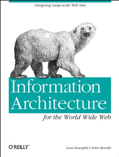 Information Architecture for the World Wide Web (Classique Us) von O'Reilly & Associates
