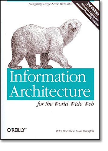 Information Architecture for the World Wide Web: Designing Large-Scale Web Sites von O'Reilly and Associates