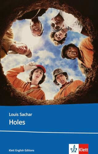 Holes: Schulausgabe für das Niveau B1, ab dem 5. Lernjahr. Ungekürzter englischer Originaltext mit Annotationen (Young Adult Literature: Klett English Editions) von Klett