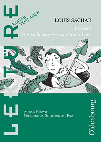 Lektüre: Kopiervorlagen: Löcher - Die Geheimnisse von Green Lake von Oldenbourg Schulbuchverl.