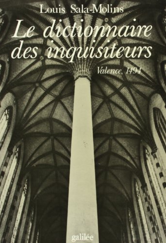 Le Dictionnaire des inquisiteurs : Valence, 1494 von Editions Galilée