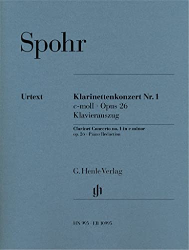Konzert Nr. 1 c-moll op. 26 für Klarinette und Orchester: Klavierauszug: Besetzung: Klarinette und Klavier (G. Henle Urtext-Ausgabe)