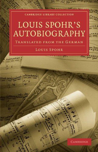 Louis Spohr-s Autobiography: Translated from the German (Cambridge Library Collection - Music) von Cambridge University Press