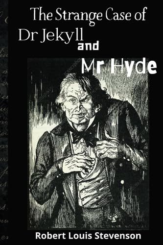 THE STRANGE CASE OF DR JEKYLL AND MR HYDE By Robert Louis Stevenson THE STRANGE CASE OF DR JEKYLL AND MR HYDE By Robert Louis Stevenson