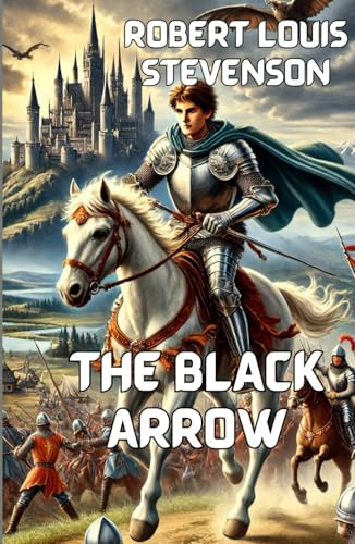 The Black Arrow(Illustrated) von Independently published