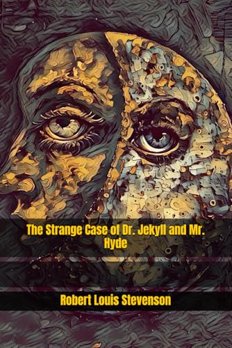 The Strange Case of Dr. Jekyll and Mr. Hyde The Strange Case of Dr. Jekyll and Mr. Hyde von Independently published