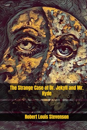 The Strange Case of Dr. Jekyll and Mr. Hyde The Strange Case of Dr. Jekyll and Mr. Hyde von Independently published