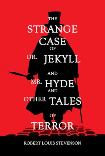 The Strange Case of Dr. Jekyll and Mr. Hyde: And Other Tales of Terror The Strange Case of Dr. Jekyll and Mr. Hyde: And Other Tales of Terror von Independently published