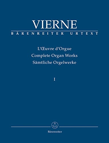 1. Symphonie op. 14 (1899). Louis Vierne. Sämtliche Orgelwerke 1 | BÄRENREITER URTEXT. Spielpartitur, Urtextausgabe