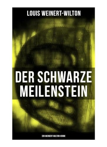 Der schwarze Meilenstein (Ein Weinert-Wilton-Krimi) von Musaicum Books