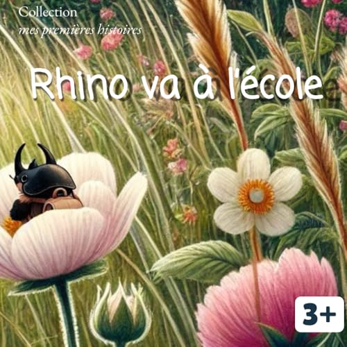 Rhino va à l'école: Mes premières histoires von Independently published