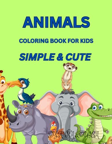 ANIMALS COLORING BOOK FOR KIDS: SIMPLE & CUTE von Independently published