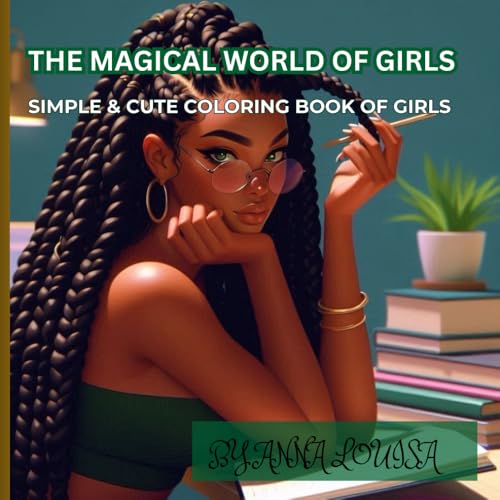 THE MAGICAL WORLD OF GIRLS: SIMPLE & CUTE COLORING BOOK OF GIRLS von Independently published