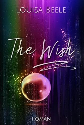 The Wish von Louisa Beele (Nova MD)