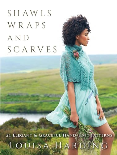 Shawls, Wraps, and Scarves: 21 Elegant and Graceful Hand-knit Patterns: 21 Elegant & Graceful Hand-Knit Patterns (Dover Crafts: Knitting)