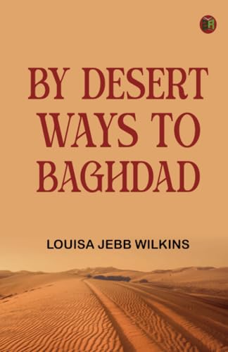 By Desert Ways to Baghdad von Zinc Read