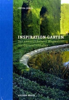 Inspiration Garten: Der unverzichtbare Wegweiser für Gartenliebhaber