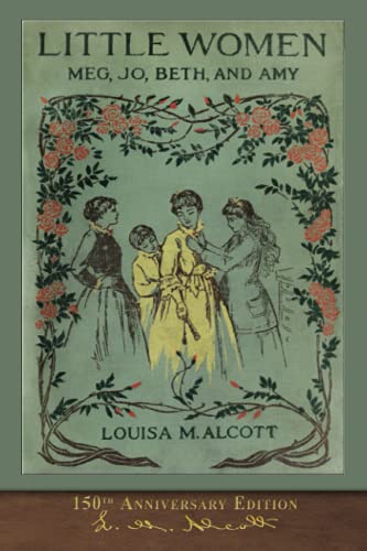 Little Women (150th Anniversary Edition): With Foreword and 200 Original Illustrations von Miravista Interactive