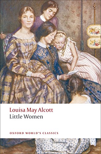Little Women: Ed. with an introd. a. notes by Valerie Alderson (Oxford World’s Classics) von Oxford University Press