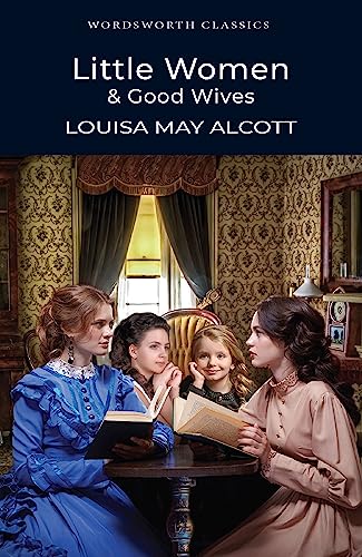 Little Women & Good Wives (Wordsworth Classics)